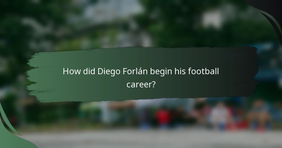 How did Diego Forlán begin his football career?