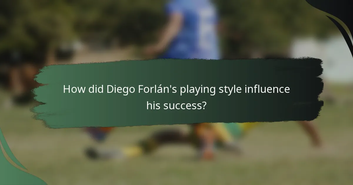 How did Diego Forlán's playing style influence his success?
