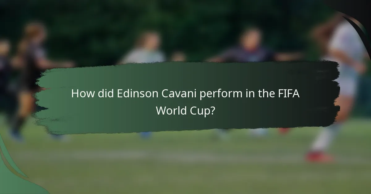How did Edinson Cavani perform in the FIFA World Cup?