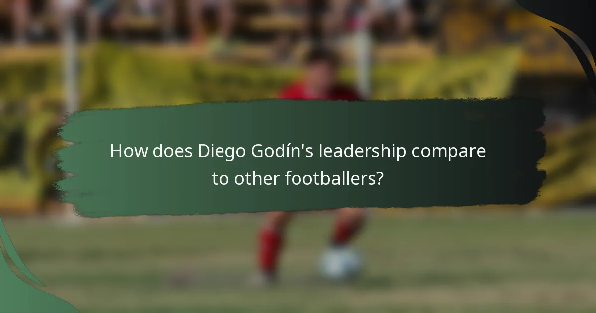 How does Diego Godín's leadership compare to other footballers?