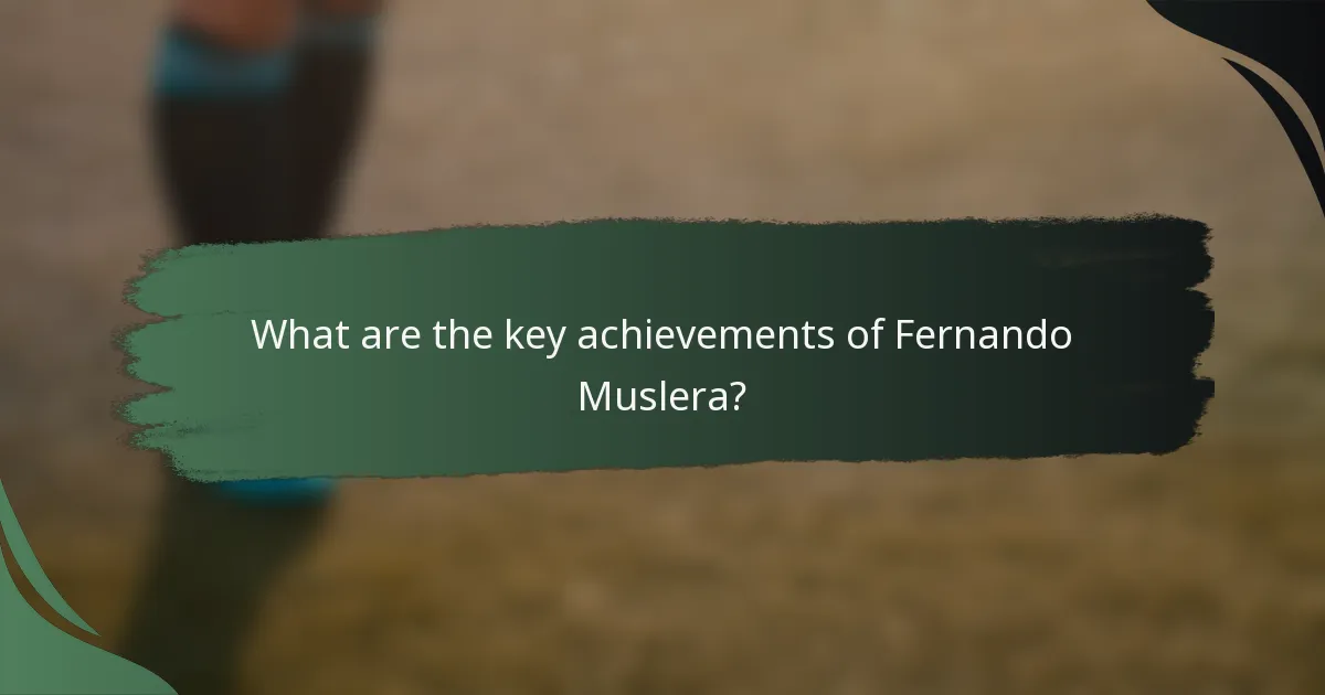 What are the key achievements of Fernando Muslera?