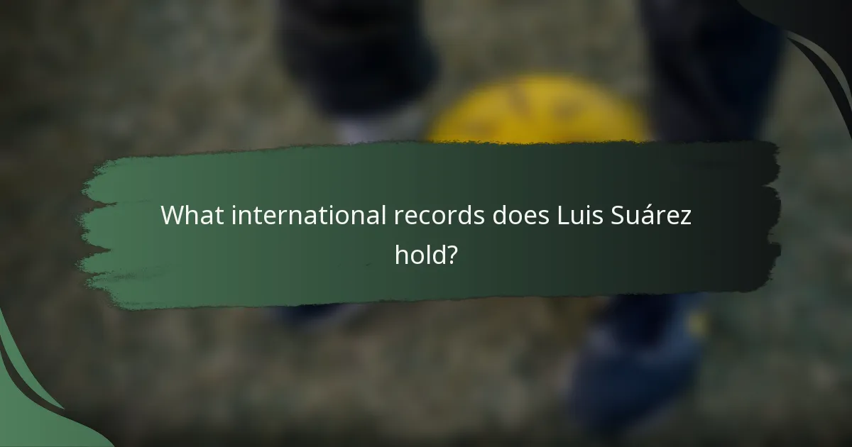 What international records does Luis Suárez hold?