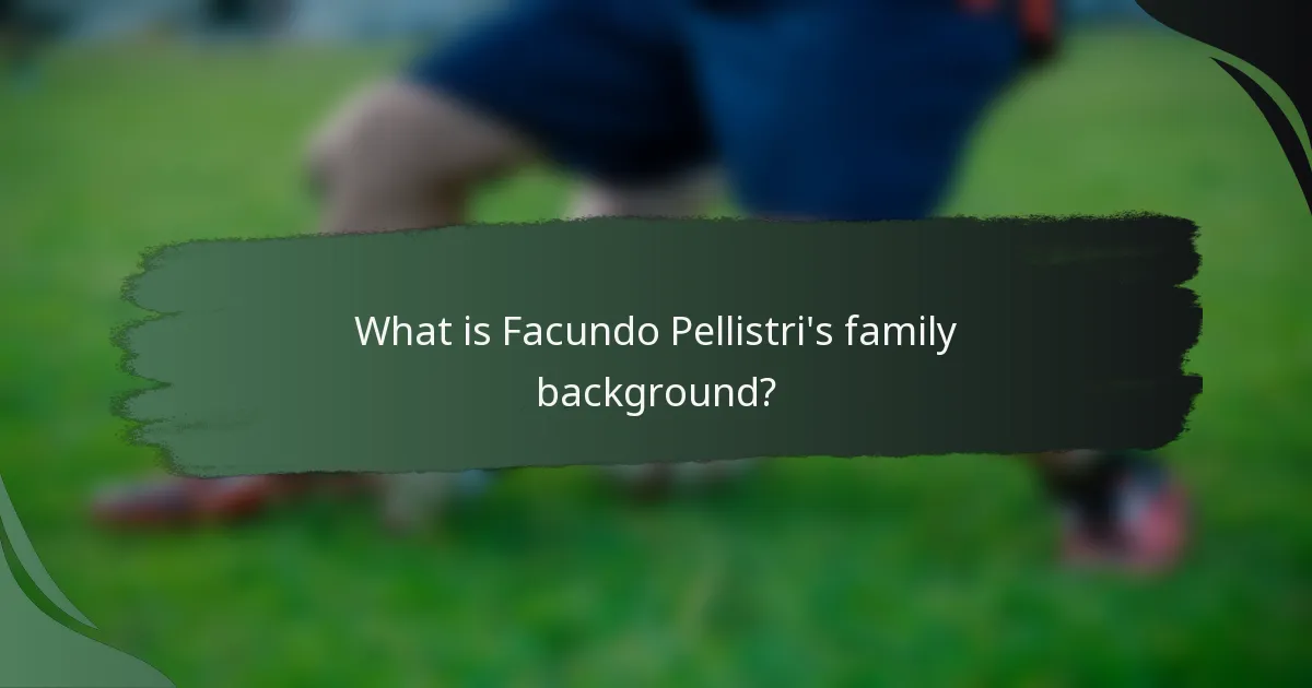What is Facundo Pellistri's family background?