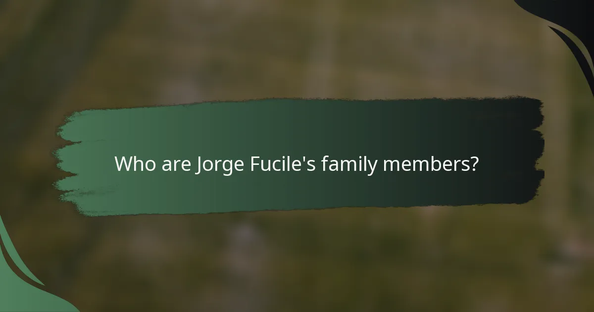 Who are Jorge Fucile's family members?